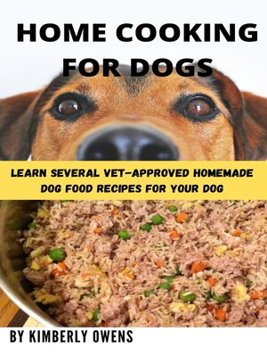 cover image of THE HOME COOKING FOR DOGS GUIDE